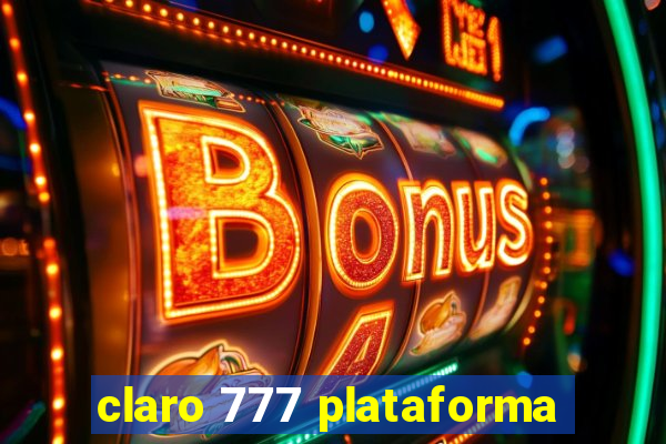 claro 777 plataforma